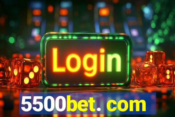 5500bet. com